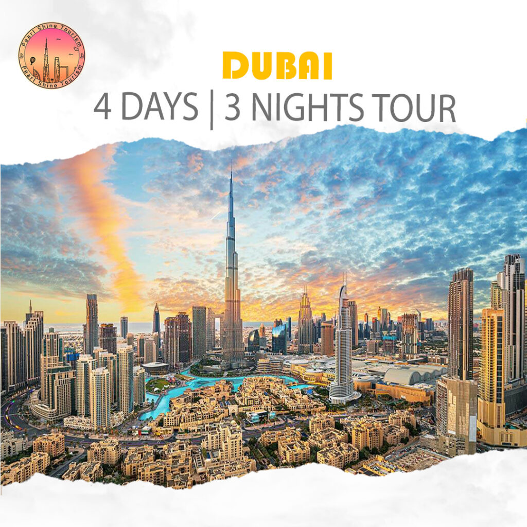 DUBAI 4 DAYS AND 3 NIGHTS TOUR PACKAGE